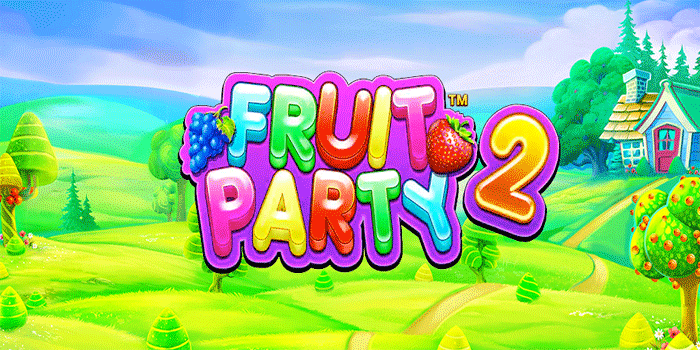 Panduan Lengkap Raih Kemenangan Besar Slot Fruit Party 2