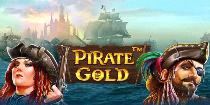 Tips Ampuh Menangkan Jackpot Besar Slot Pirate Gold