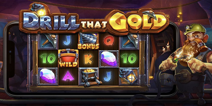 Rahasia Sukses Menang Besar di Slot Drill that Gold