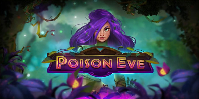 Tips Slot Poison Eve Jackpot Maksimal Racun Pembawa Cuan