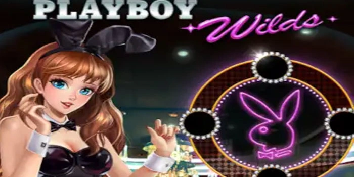 Langkah Cepat Cuan Tiap Hari Di Slot-Playboy-Wilds