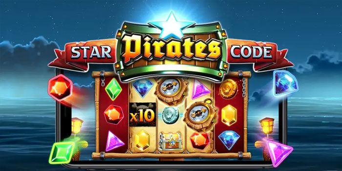 Langkah-Langkah Menang Besar Di Slot Star Pirates Code